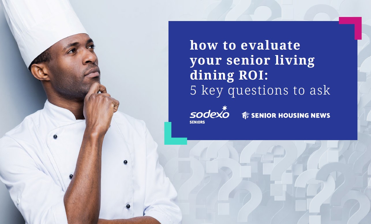 Evaluate Your Dining ROI Image- Sodexo Seniors